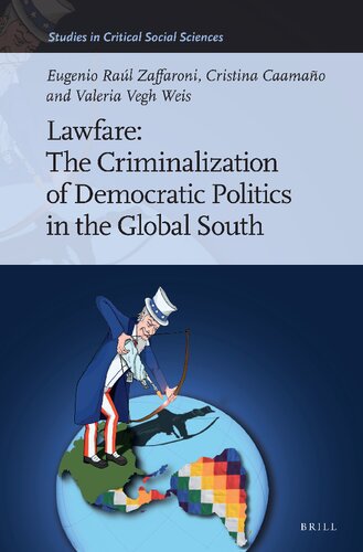 Lawfare: The Criminalization of Democratic Politics in the Global South (Studies in Critical Social Sciences, 244) (PDF/EPUB Version)
