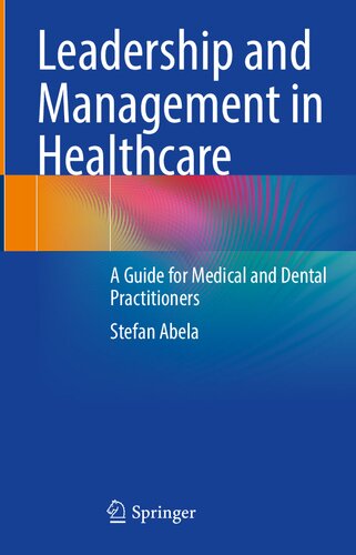 Leadership and Management in Healthcare: A Guide for Medical and Dental Practitioners (PDF/EPUB Version)
