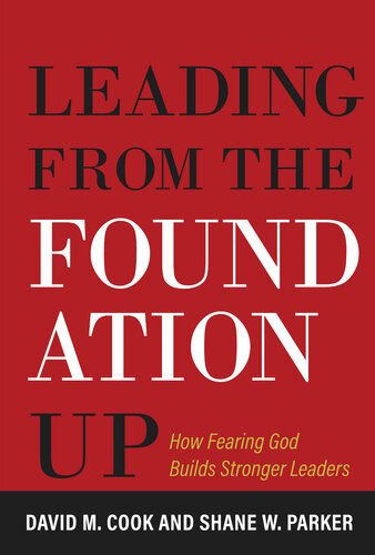 Leading from the Foundation Up: How Fearing God Builds Stronger Leaders (PDF/EPUB Version)
