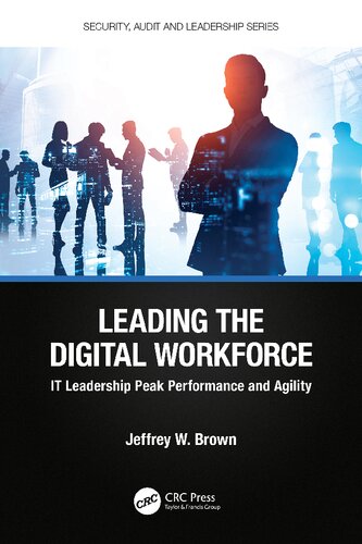 Leading the Digital Workforce: IT Leadership Peak Performance and Agility (PDF/EPUB Version)
