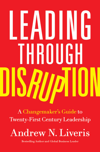 Leading through Disruption: A Changemaker’s Guide to Twenty-First Century Leadership (PDF/EPUB Version)
