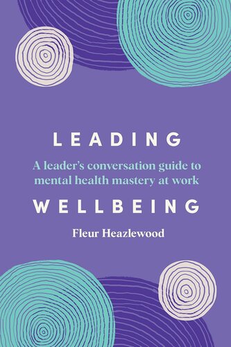Leading Wellbeing: A Leader's Guide to Mental Health Conversations at Work (PDF/EPUB Version)
