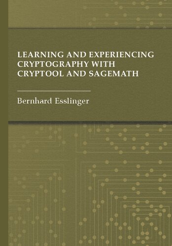 Learning and Experiencing Cryptography with CrypTool and SageMath (PDF/EPUB Version)