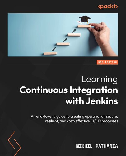 Learning Continuous Integration with Jenkins: An end-to-end guide, 3rd Edition (PDF/EPUB Version)