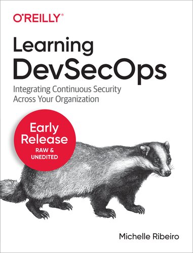 Learning DevSecOps: Integrating Continuous Security Across Your Organization (PDF/EPUB Version)