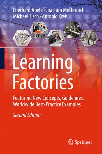 Learning Factories: Featuring New Concepts, Guidelines, Worldwide Best-Practice Examples 2nd Edition (PDF/EPUB Version)