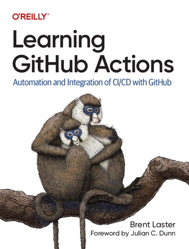 Learning GitHub Actions: Automation and Integration of CI/CD with GitHub (PDF/EPUB Version)
