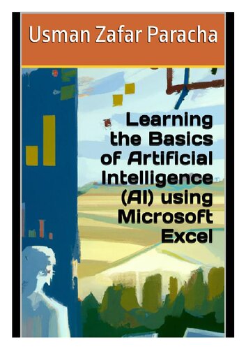 Learning the Basics of Artificial Intelligence (AI) using Microsoft Excel (PDF/EPUB Version)
