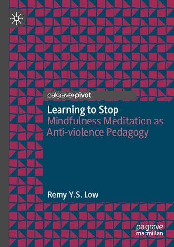 Learning to Stop: Mindfulness Meditation as Anti-violence Pedagogy (PDF/EPUB Version)
