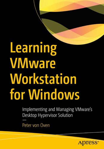 Learning VMware Workstation for Windows: Implementing and Managing VMware’s Desktop Hypervisor Solution (PDF/EPUB Version)