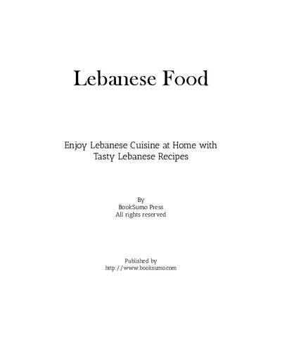 Lebanese Food: Enjoy Arab Cuisine at Home with Tasty Lebanese Recipes (PDF/EPUB Version)
