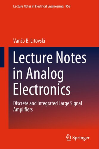 Lecture Notes in Analog Electronics: Discrete and Integrated Large Signal Amplifiers (PDF/EPUB Version)

