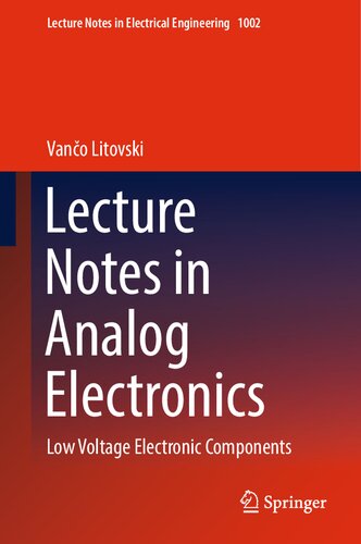 Lecture Notes in Analog Electronics: Low Voltage Electronic Components (PDF/EPUB Version)

