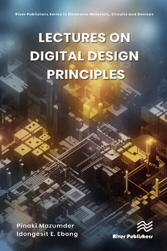 Lectures on Digital Design Principles (River Publishers Electronic Materials, Circuits and Devices) (PDF/EPUB Version)
