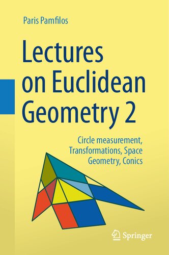 Lectures on Euclidean Geometry - Volume 2: Circle measurement, Transformations, Space Geometry, Conics (PDF/EPUB Version)
