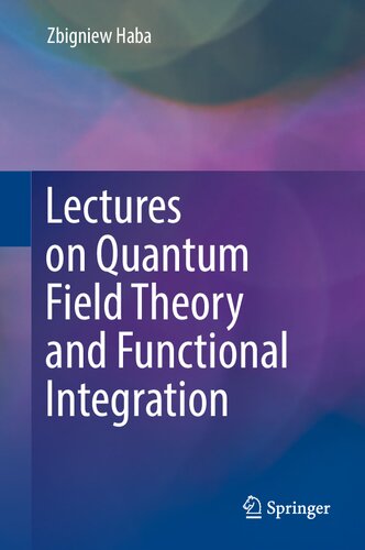 Lectures on Quantum Field Theory and Functional Integration (PDF/EPUB Version)
