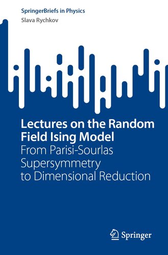 Lectures on the Random Field Ising Model : From Parisi-Sourlas Supersymmetry to Dimensional Reduction (PDF/EPUB Version)
