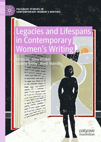 Legacies and Lifespans in Contemporary Women’s Writing (PDF/EPUB Version)
