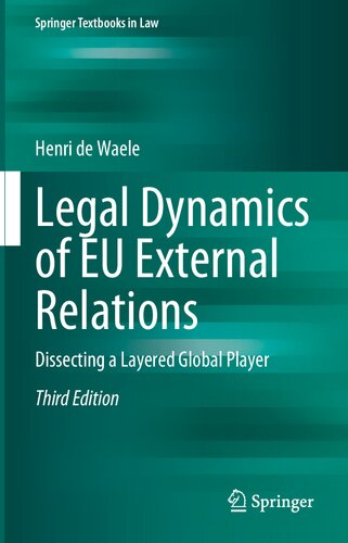 Legal Dynamics of EU External Relations: Dissecting a Layered Global Player (Springer Textbooks in Law) (PDF/EPUB Version)
