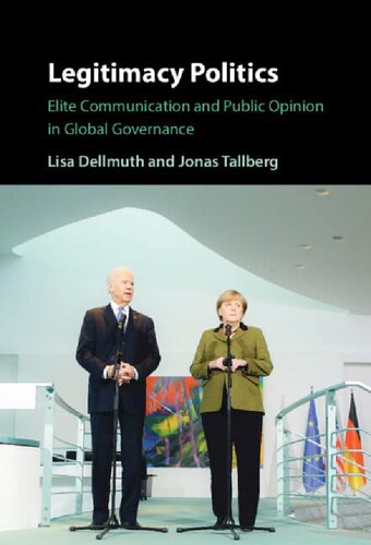 Legitimacy Politics: Elite Communication and Public Opinion in Global Governance (PDF/EPUB Version)
