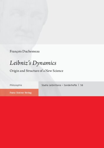 Leibniz’s Dynamics: Origin and Structure of a New Science (PDF/EPUB Version)
