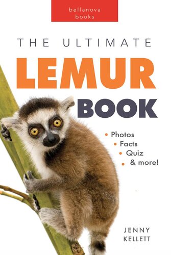 Lemurs the Ultimate Lemur Book: 100+ Amazing Lemur Facts, Photos, Quiz + More (PDF/EPUB Version)
