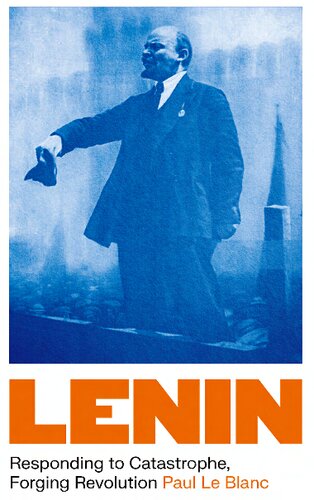Lenin: Responding to Catastrophe, Forging Revolution (PDF/EPUB Version)
