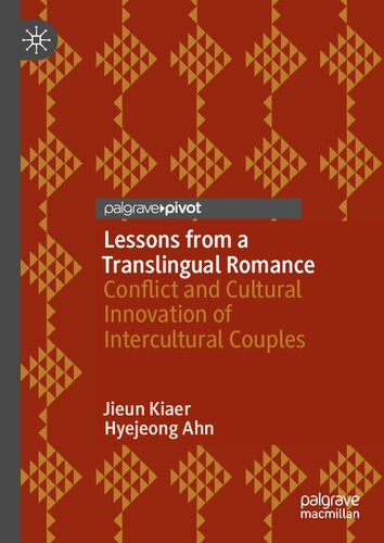 Lessons from a Translingual Romance: Conflict and Cultural Innovation of Intercultural Couples (PDF/EPUB Version)
