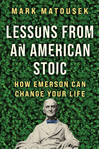Lessons from an American Stoic: How Emerson Can Change Your Life (PDF/EPUB Version)
