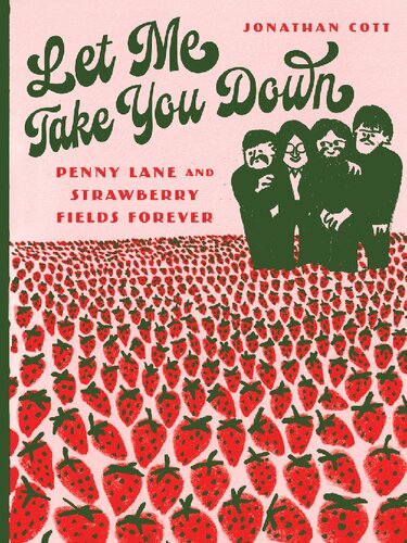 Let Me Take You Down : Penny Lane and Strawberry Fields Forever (PDF/EPUB Version)