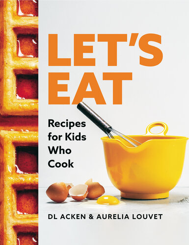 Let's Eat: Recipes for Kids Who Cook (PDF/EPUB Version)
