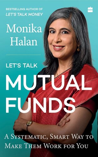 Let's Talk Mutual Funds: A Systematic, Smart Way to Make Them Work for You (PDF/EPUB Version)
