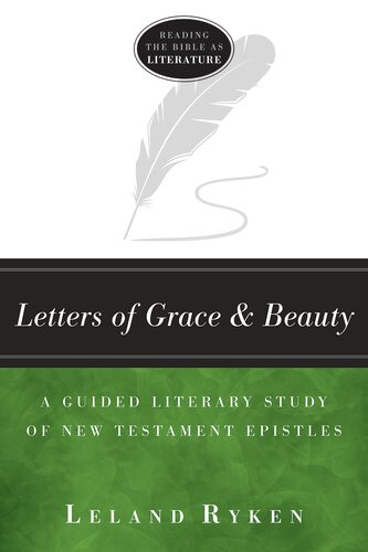 Letters of Grace and Beauty: A Guided Literary Study of New Testament Epistles (Reading the Bible as Literature) (PDF/EPUB Version)
