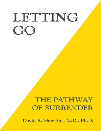 Letting Go : The Pathway of Surrender ( Lester Levenson Sedona Method, Release Technique Abundance Course ) (PDF/EPUB Version)