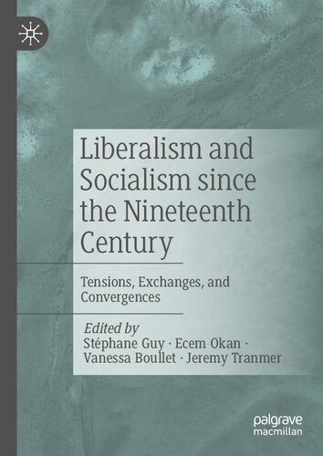 Liberalism and Socialism since the Nineteenth Century: Tensions, Exchanges, and Convergences (PDF/EPUB Version)