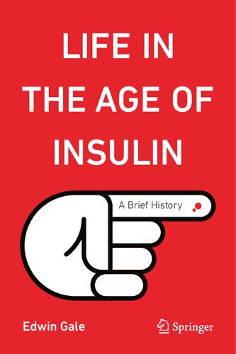 Life in the Age of Insulin: A Brief History (Copernicus Books) (PDF/EPUB Version)