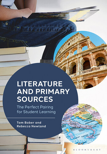 Literature and Primary Sources: The Perfect Pairing for Student Learning (PDF/EPUB Version)
