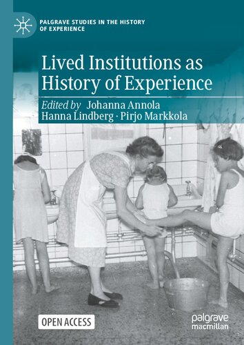 Lived Institutions as History of Experience (Palgrave Studies in the History of Experience) (PDF/EPUB Version)
