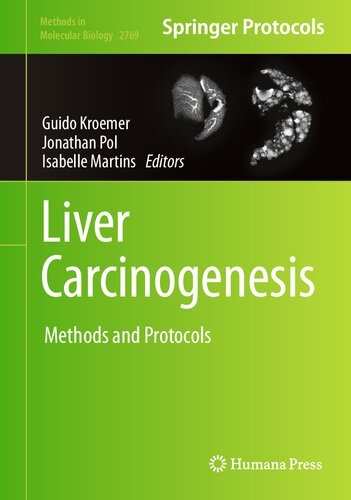 Liver Carcinogenesis: Methods and Protocols (Methods in Molecular Biology, 2769) (PDF/EPUB Version)