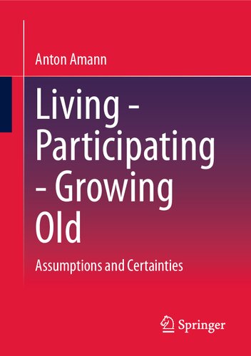 Living - Participating - Growing Old: Assumptions and Certainties (PDF/EPUB Version)
