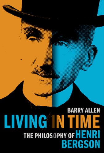 Living in Time: The Philosophy of Henri Bergson (PDF/EPUB Version)

