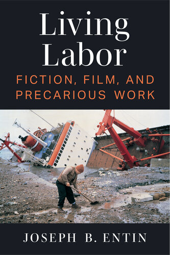 Living Labor: Fiction, Film, and Precarious Work (PDF/EPUB Version)
