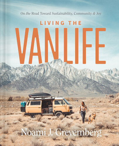 Living the Vanlife: On the Road Toward Sustainability, Community, and Joy (PDF/EPUB Version)
