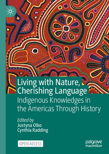 Living with Nature, Cherishing Language: Indigenous Knowledges in the Americas Through History (PDF/EPUB Version)