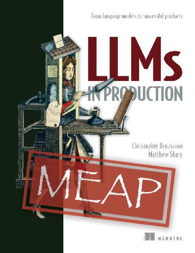 LLMs in Production (MEAP V03): From language models to successful products (PDF/EPUB Version)