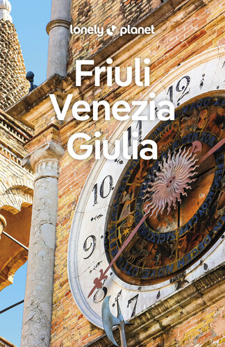 Lonely Planet Friuli Venezia Giulia 1 (Travel Guide) (PDF/EPUB Version)
