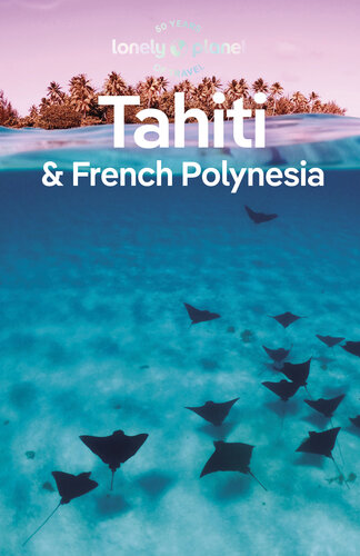 Lonely Planet Tahiti & French Polynesia (PDF/EPUB Version)

