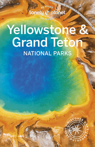 Lonely Planet Yellowstone & Grand Teton National Parks (National Parks Guide) (PDF/EPUB Version)