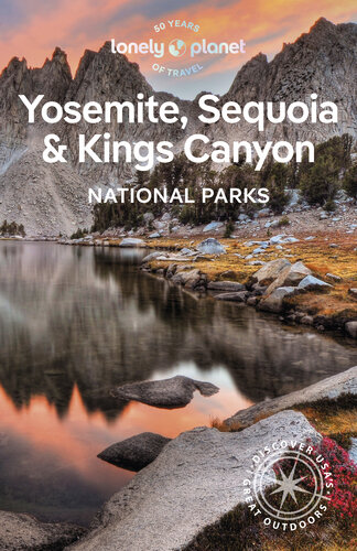 Lonely Planet Yosemite, Sequoia & Kings Canyon National Parks (National Parks Guide) (PDF/EPUB Version)