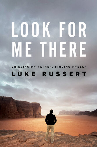 Look for Me There: Grieving My Father, Finding Myself (PDF/EPUB Version)
